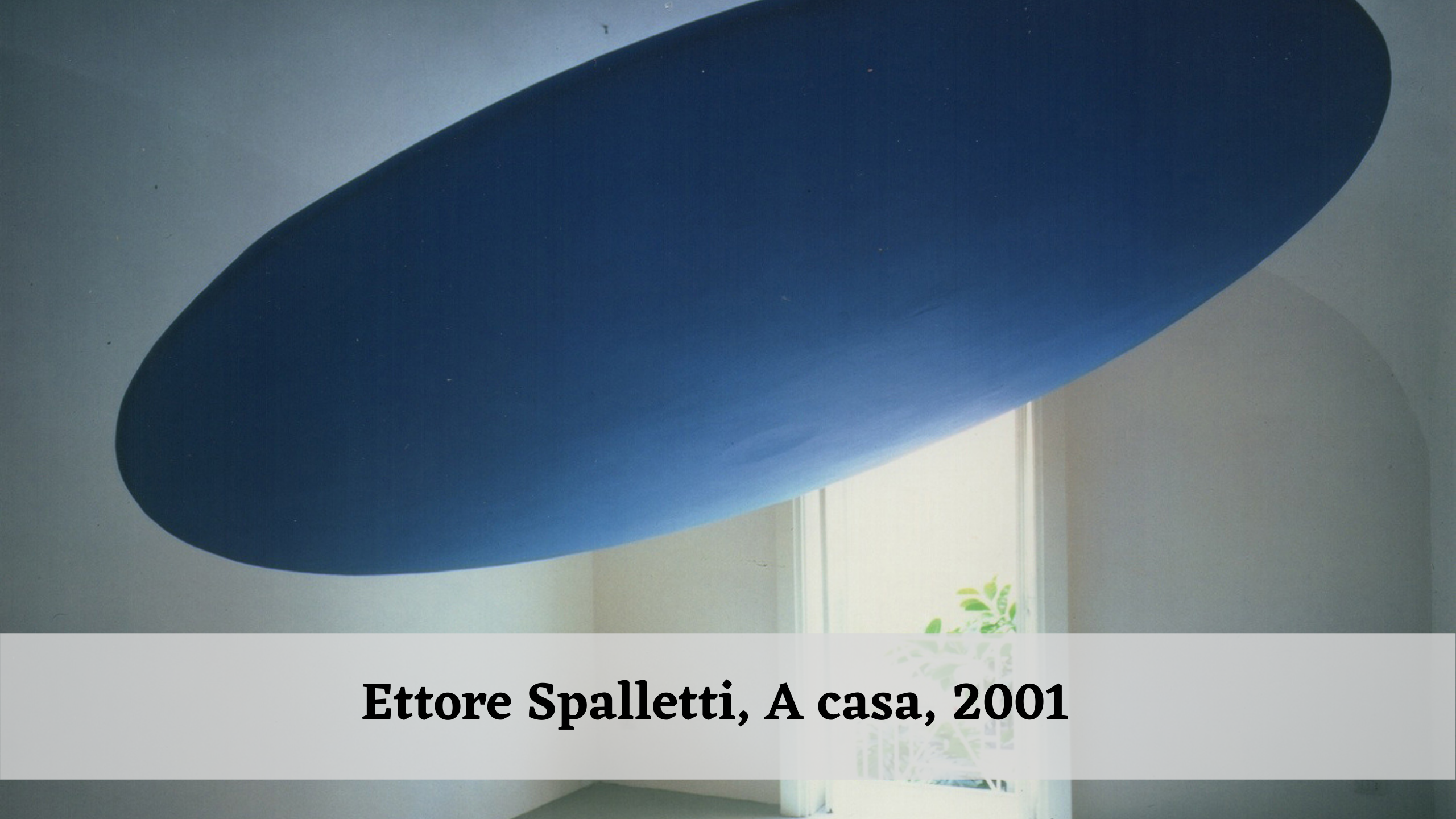 Ettore Spalletti, A casa, 2001